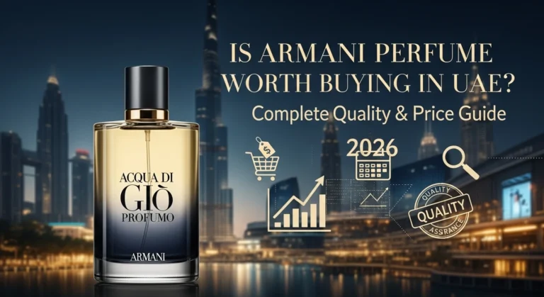 Is Armani Perfume Worth Buying in UAE? Complete Quality & Price Guide 2026